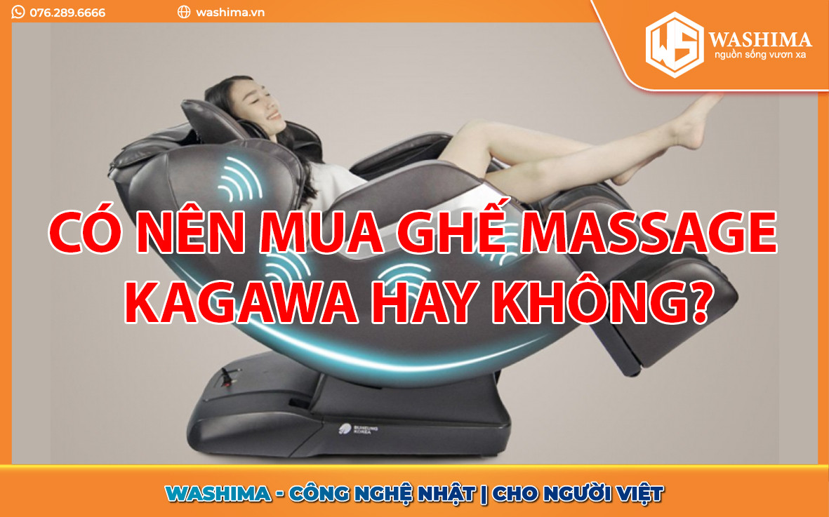 Có nên mua ghế massage Kagawa hay không?